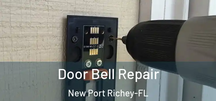  Door Bell Repair New Port Richey-FL