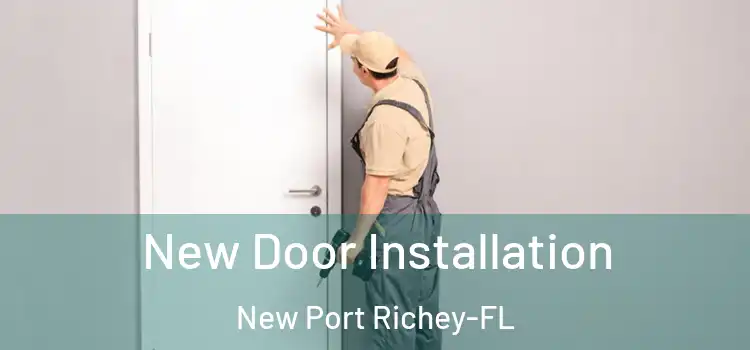  New Door Installation New Port Richey-FL