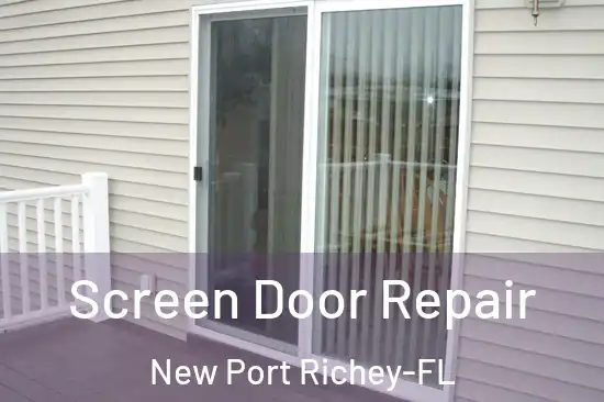  Screen Door Repair New Port Richey-FL